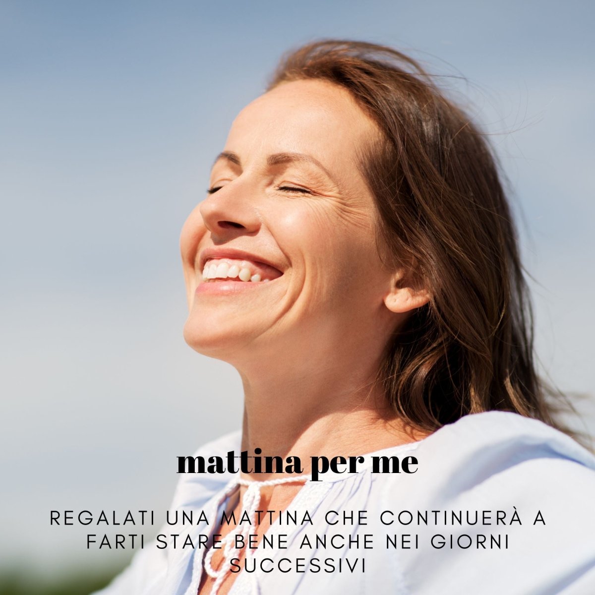 Mattina per me - che rigenera corpo e mente